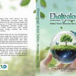 Ekoteologi: Relasi Tuhan, Manusia, dan Alam